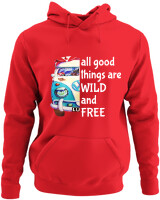 Φούτερ με κουκούλα - All Good Things Are Wild And Free - Color Thumbnail Κόκκινο