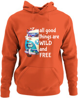 Φούτερ με κουκούλα - All Good Things Are Wild And Free - Color Thumbnail Orange
