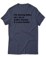 T-Shirt Αντρικό - All I Do Is Make Money And Come Home - Color Thumbnail Μπλε Γκρι