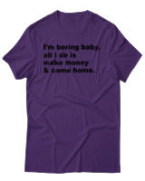 T-Shirt Αντρικό - All I Do Is Make Money And Come Home - Color Thumbnail Σκούρο Μωβ