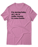 T-Shirt Αντρικό - All I Do Is Make Money And Come Home - Color Thumbnail Ροζ