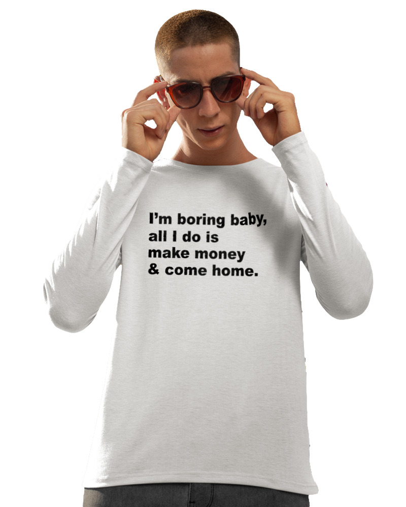 All I Do Is Make Money And Come Home - Image 1