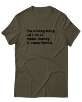 T-Shirt  Γυναικείο - All I Do Is Make Money And Come Home - Color Thumbnail Χακί