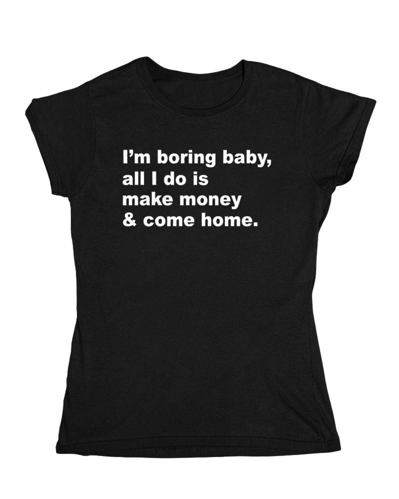 All I Do Is Make Money And Come Home - Image 0