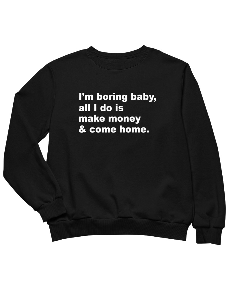 All I Do Is Make Money And Come Home - Image 0