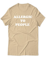 T-Shirt Unisex - Allergic To People - Color Thumbnail Μπεζ