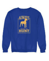 Φούτερ χωρίς κουκούλα Γυναικείο - Always Ready To Hunt - Color Thumbnail Μπλε Ρουά