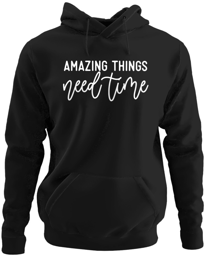 Amazing Things Need Time