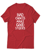 T-Shirt Αντρικό - Bad Choises Make Good Stories - Color Thumbnail Κόκκινο