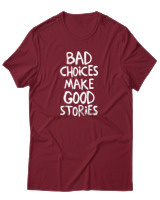 T-Shirt Αντρικό - Bad Choises Make Good Stories - Color Thumbnail Σκούρο Κόκκινο
