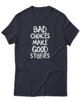 T-Shirt Αντρικό - Bad Choises Make Good Stories - Color Thumbnail Σκούρο Μπλε
