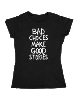 Κοριτσίστικο Κοντομανικο Παιδικό - Bad Choises Make Good Stories - Color Thumbnail Μαύρο