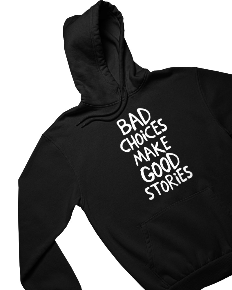 Bad Choises Make Good Stories - Image 1