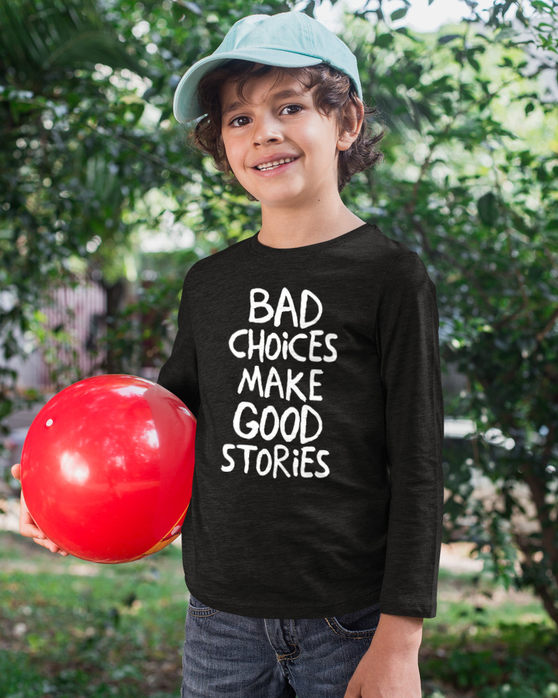 Bad Choises Make Good Stories - Image 2