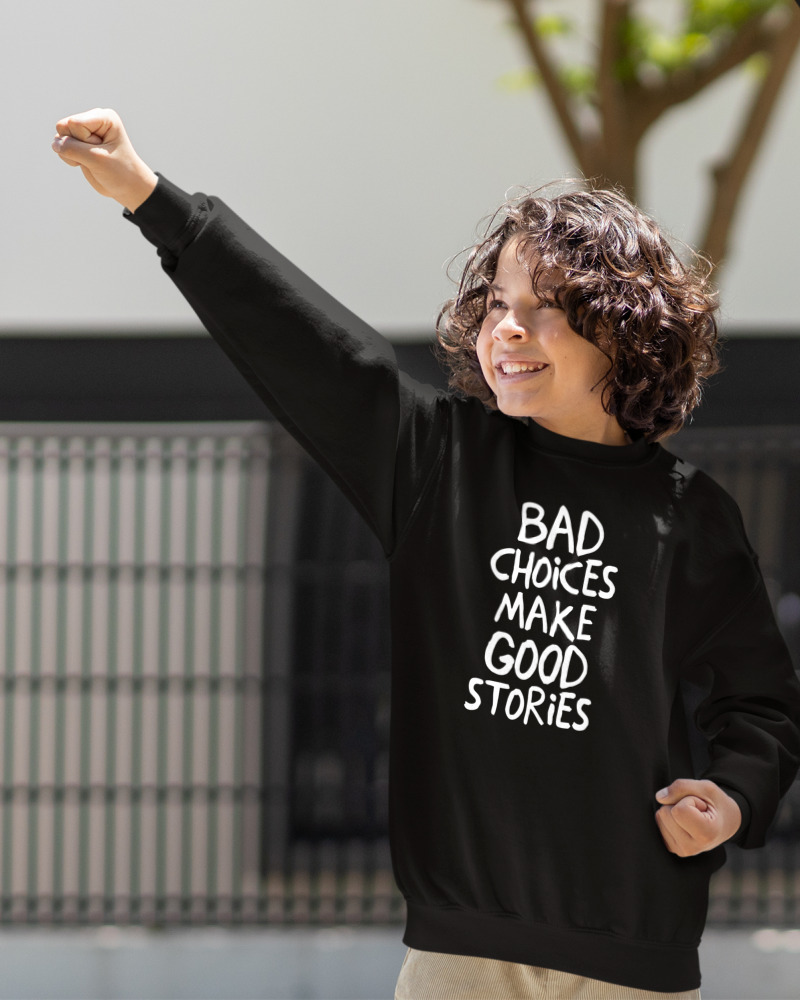 Bad Choises Make Good Stories - Image 2