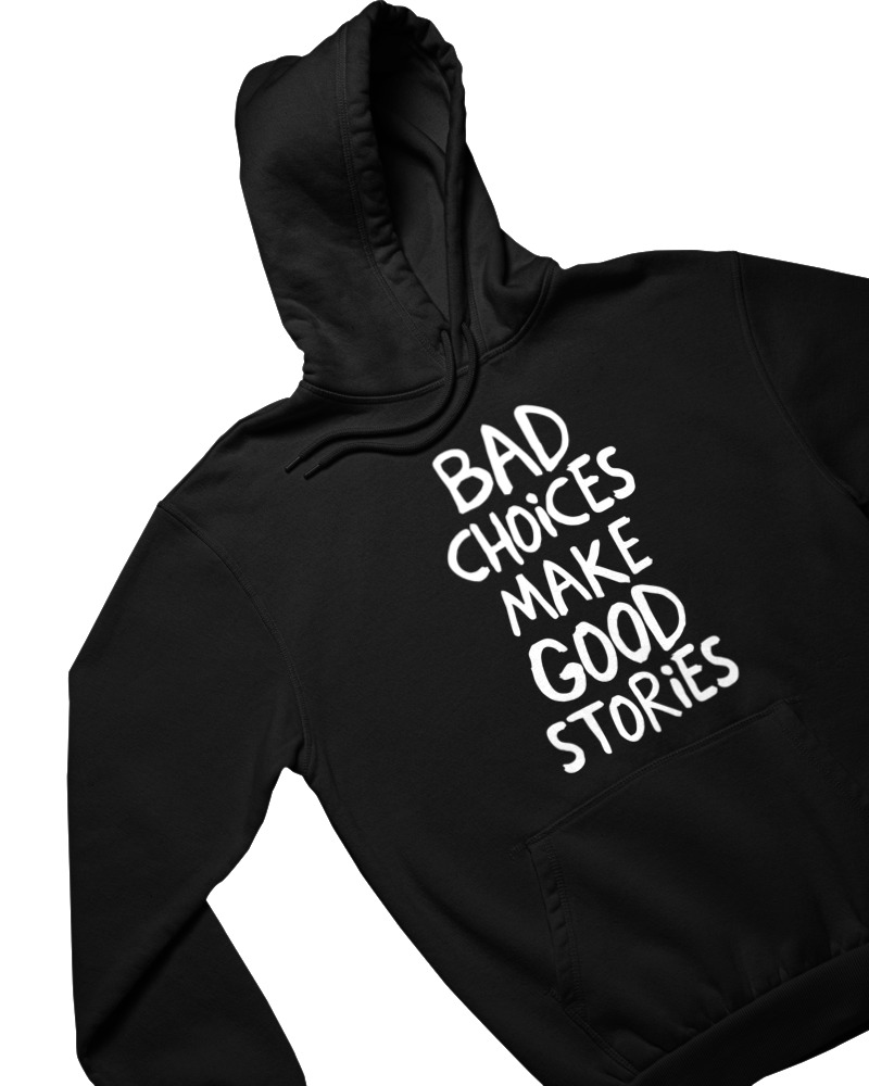 Bad Choises Make Good Stories - Image 1