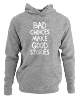 Φούτερ με κουκούλα Γυναικείο - Bad Choises Make Good Stories - Color Thumbnail Γκρι Μελανζέ