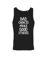 Αμάνικο Μπλουζάκι Αντρικό - Bad Choises Make Good Stories - Color Thumbnail Μαύρο