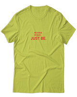 T-Shirt Unisex - Be Good Be Bad Just Be - Color Thumbnail Λαχανί