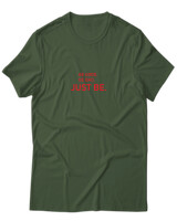 T-Shirt Unisex - Be Good Be Bad Just Be - Color Thumbnail Κυπαρισσί