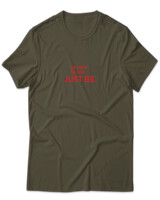 T-Shirt Unisex - Be Good Be Bad Just Be - Color Thumbnail Χακί