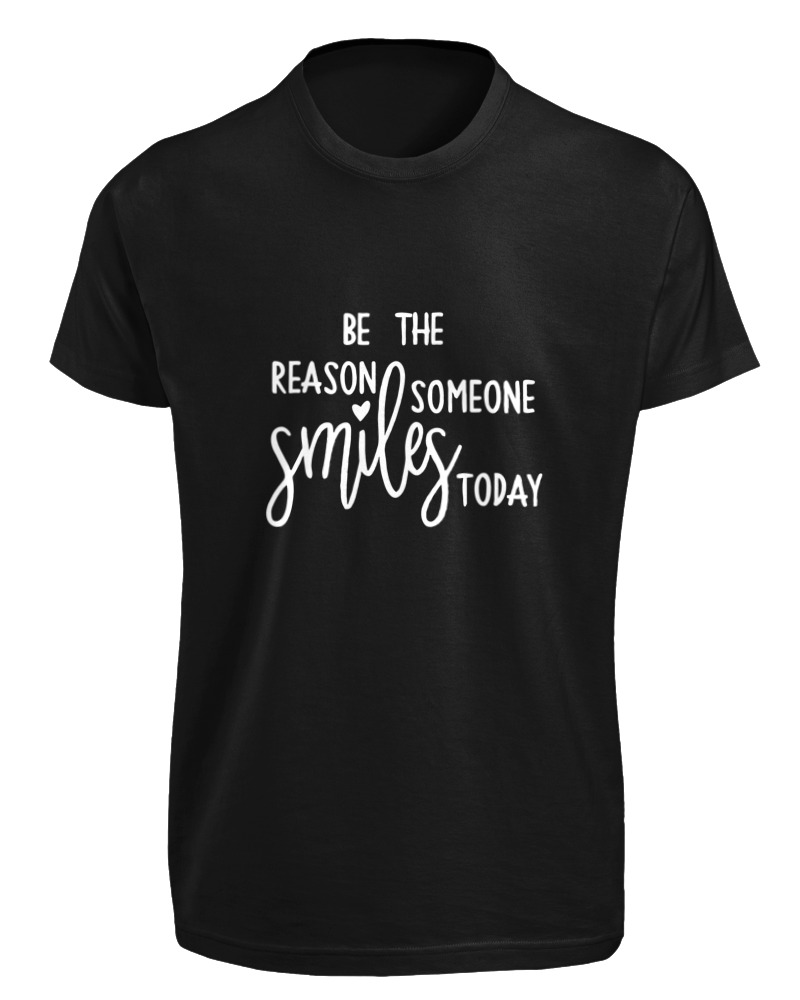 Be The Reason Someone Smiles Today - Image 0