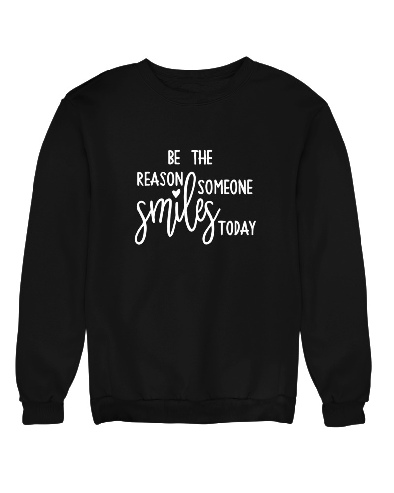 Be The Reason Someone Smiles Today - Image 0
