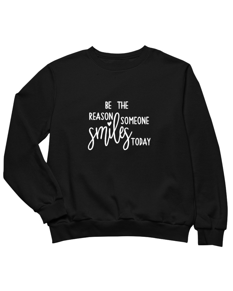 Be The Reason Someone Smiles Today - Image 0