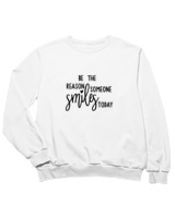 Φούτερ χωρίς κουκούλα Παιδικό - Be The Reason Someone Smiles Today - Color Thumbnail 'Ασπρο