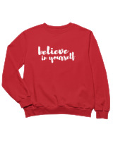 Φούτερ χωρίς κουκούλα Παιδικό - Believe In Yourself - Color Thumbnail Κόκκινο