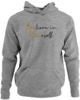 Φούτερ με κουκούλα - Believe In Yourself - Color Thumbnail Γκρι Μελανζέ