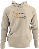 Φούτερ με κουκούλα - Believe In Yourself - Color Thumbnail Μπέζ
