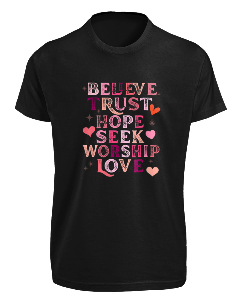 Believe Trust Hope Seek Worship Love - Image 0