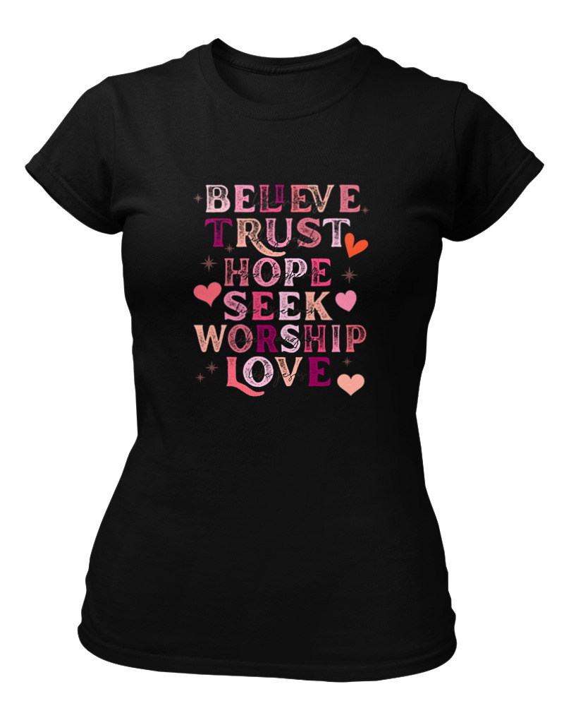 Believe Trust Hope Seek Worship Love - Image 0