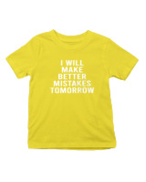 T-Shirt  Παιδικό - Better Mistakes Tomorrow - Color Thumbnail Κίτρινο