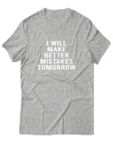 T-Shirt  Γυναικείο - Better Mistakes Tomorrow - Color Thumbnail Γκρί Μελανζέ