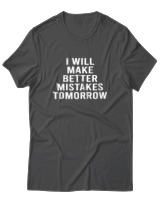 T-Shirt  Γυναικείο - Better Mistakes Tomorrow - Color Thumbnail Ανθρακί