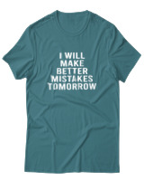 T-Shirt  Γυναικείο - Better Mistakes Tomorrow - Color Thumbnail Μπλέ Πράσινο