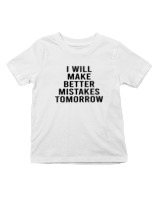T-Shirt  Παιδικό - Better Mistakes Tomorrow - Color Thumbnail 'Ασπρο