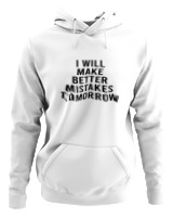 Φούτερ με κουκούλα Γυναικείο - Better Mistakes Tomorrow - Color Thumbnail ΄Ασπρο