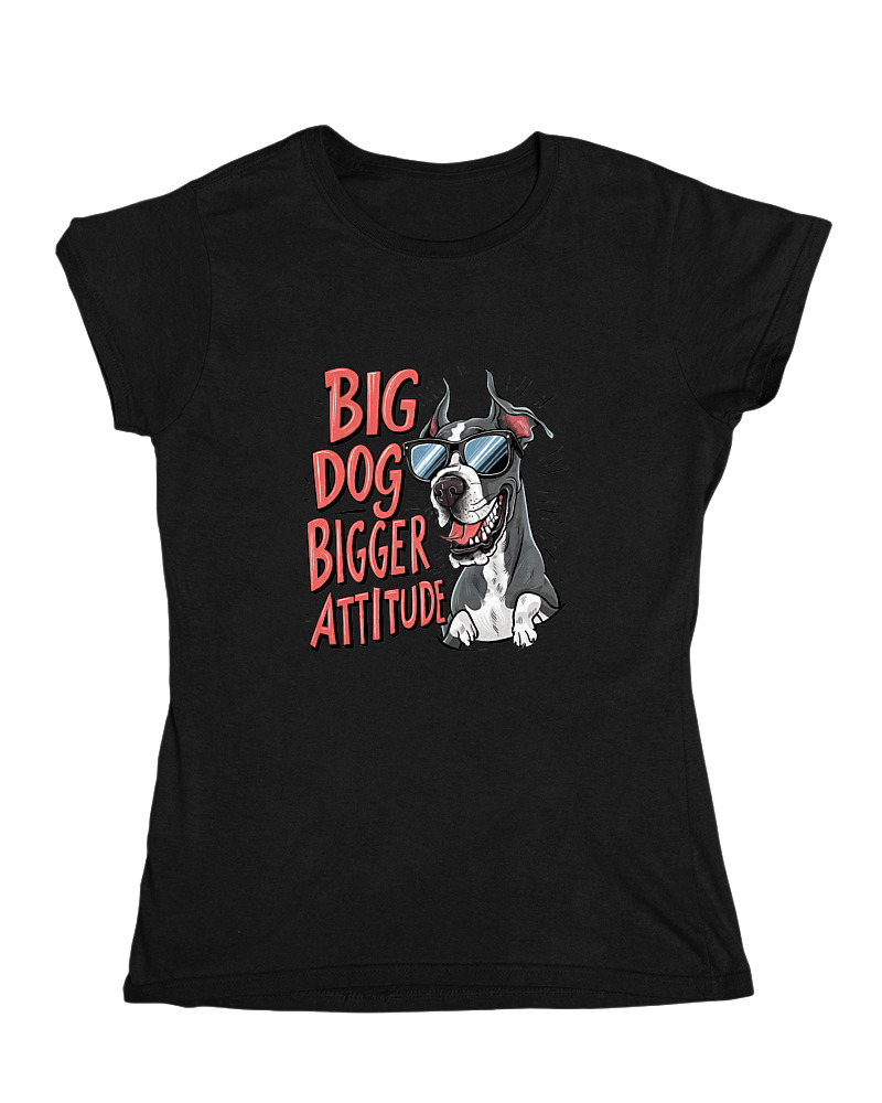 Big Dog Bigger Attitude - Image 0