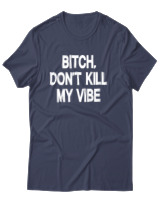 T-Shirt Αντρικό - Bitch Dont Kill My Vibe - Color Thumbnail Μπλε Γκρι