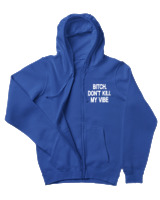 Ζακέτα Φούτερ με κουκούλα Αντρικό - Bitch Dont Kill My Vibe - Color Thumbnail Μπλε Ρουά