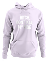 Φούτερ με κουκούλα Αντρικό - Bitch Dont Kill My Vibe - Color Thumbnail Lilac