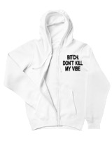 Ζακέτα Φούτερ με κουκούλα Γυναικείο - Bitch Dont Kill My Vibe - Color Thumbnail 'Ασπρο