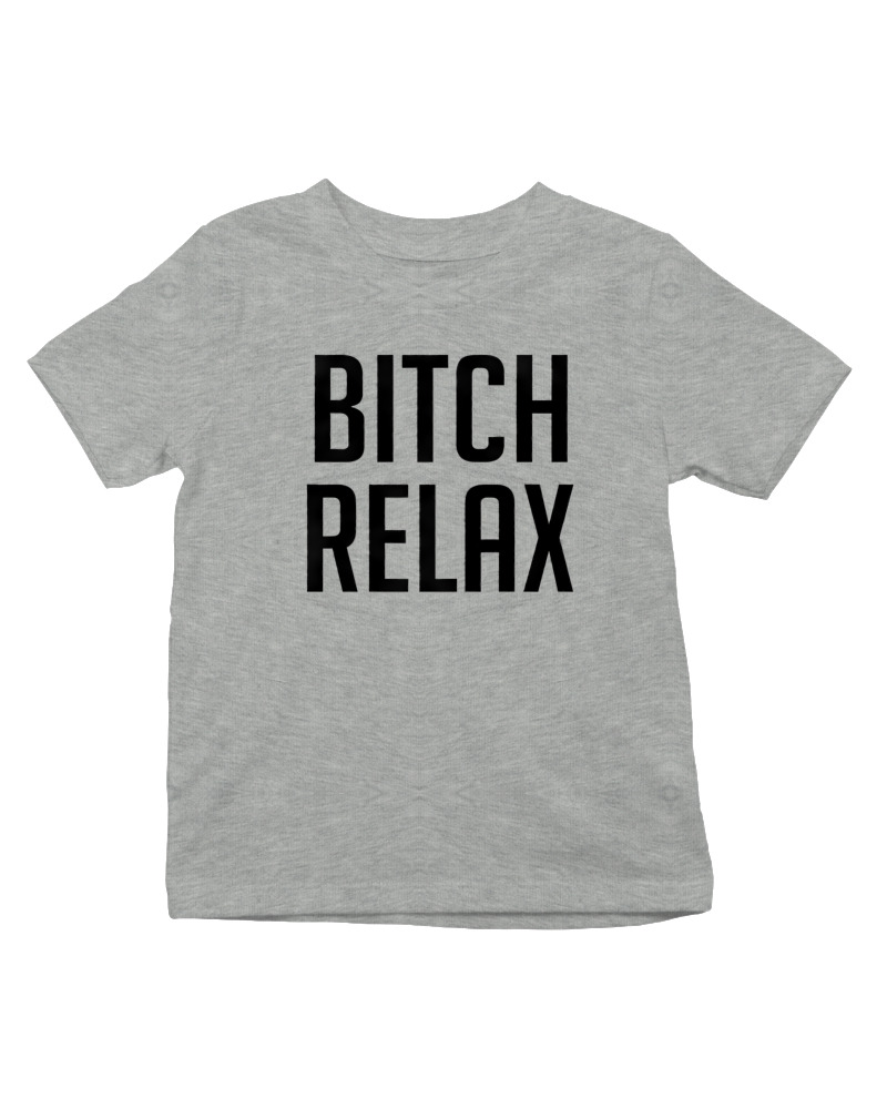 Bitch Relax - Image 0
