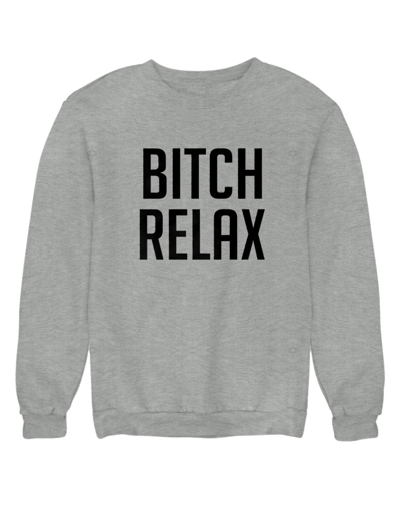 Bitch Relax - Image 0