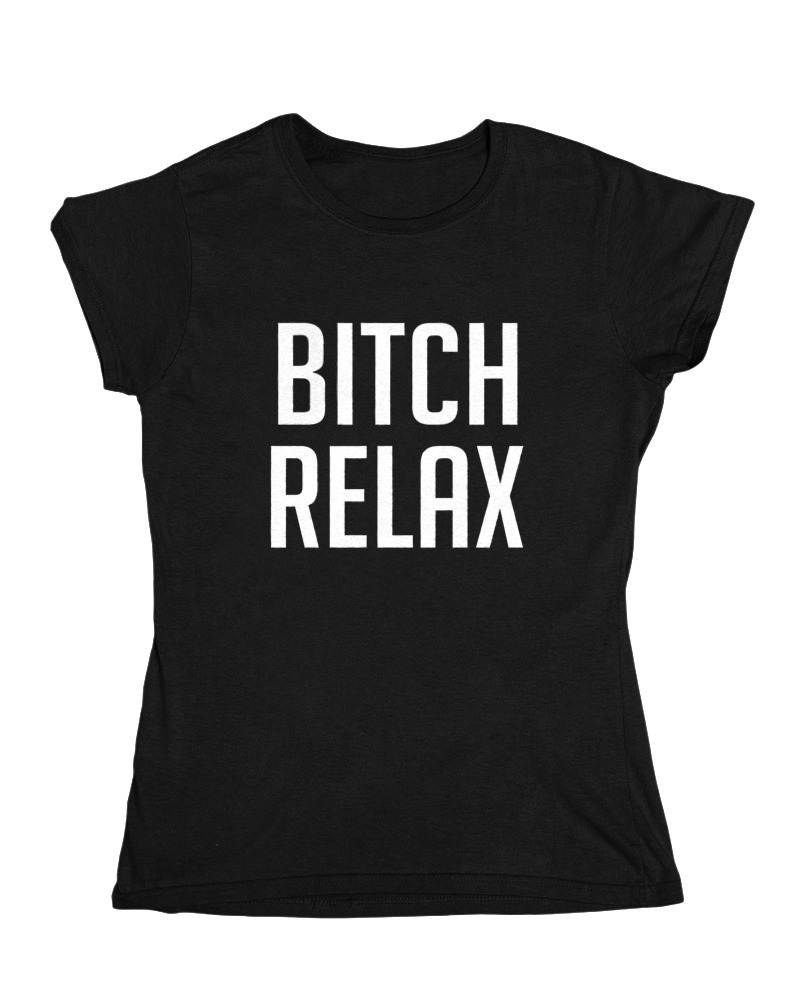 Bitch Relax - Image 0