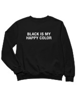 Φούτερ χωρίς κουκούλα Παιδικό - Black Is My Happy Color - Color Thumbnail Μαύρο