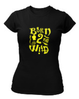 T-Shirt Στενή Γραμμή Γυναικείο - Born To Be Wild - Color Thumbnail Μαύρο